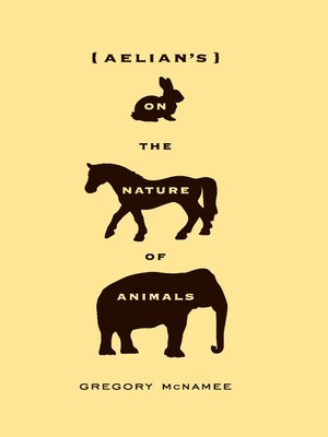 cover image of Aelian's On the Nature of Animals